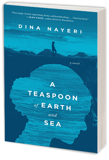 Teaspoon of Earth and Sea by Dina Nayeri